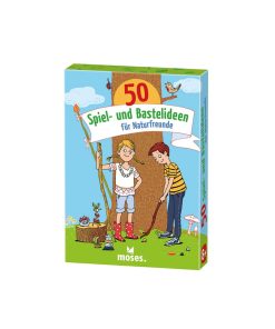 50 Spiel- und Bastelideen für Naturfreunde